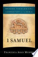 1 Samuel (Brazos Theological Commentary on the Bible)