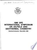 1980 SPE International Symposium on Oilfield and Geothermal Chemistry