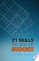 21 Skills to Solve Sudoku
