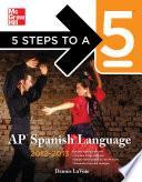 5 Steps to a 5 AP Spanish Language with Download, 2012-2013 Edition