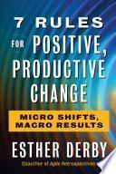 7 Rules for Positive, Productive Change