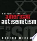 A Concise History of American Antisemitism