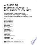 A Guide to Historic Places in Los Angeles County