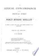 A Lexical Concordance to the Poetical Works of Percy Bysshe Shelley