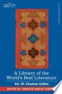 A Library of the World's Best Literature - Ancient and Modern - Vol. IX (Forty-Five Volumes); Chamiso-Collins