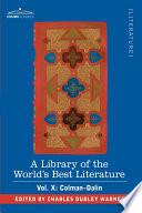 A Library of the World's Best Literature - Ancient and Modern - Vol. X (Forty-Five Volumes); Colman-Dalin