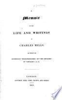 A Memoir of the Life and Writings of Charles Mills