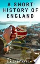 A Short History of England BY G K Chesterton