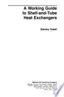 A Working Guide to Shell-and-tube Heat Exchangers