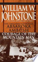 Absaroka Ambush (first Mt Man)/Courage Of The Mt Man