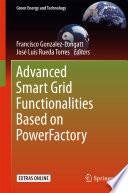 Advanced Smart Grid Functionalities Based on PowerFactory