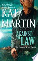 Against The Law (Mills & Boon M&B) (The Raines of Wind Canyon, Book 3)
