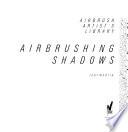 Airbrushing Shadows