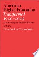American Higher Education Transformed, 1940--2005