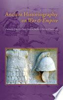 Ancient Historiography on War and Empire