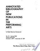 Annotated Bibliography of New Publications in the Performing Arts
