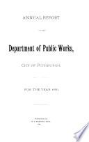 Annual Report of the Department of Public Works, City of Pittsburgh