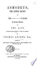 Asmodeus: or, the Little Devil's Share. A drama, in three acts. Adapted from the French of Scribe