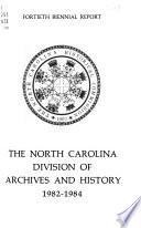 Biennial Report of the North Carolina State Department of Archives and History