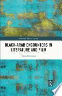Black–Arab Encounters in Literature and Film