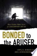 Bonded to the Abuser