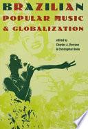 Brazilian Popular Music & Globalization