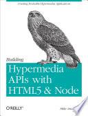 Building Hypermedia APIs with HTML5 and Node