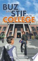 Buz and Stif Go to College