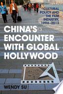 China’s Encounter with Global Hollywood