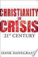 Christianity In Crisis: The 21st Century