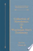 Collection of Newsletters (2) & Watchman Nee's Testimony