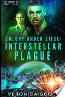 Colony Under Siege: Interstellar Plague