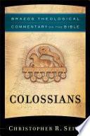 Colossians (Brazos Theological Commentary on the Bible)