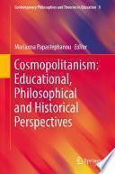 Cosmopolitanism: Educational, Philosophical and Historical Perspectives