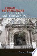 Cuban Intersections of Literary and Urban Spaces
