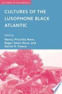 Cultures of the Lusophone Black Atlantic