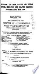 Departments of Labor, Health and Human Services, Education, and Related Agencies Appropriations for 1990: Testimony of members of Congress and other interested individuals and organizations
