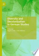Diversity and Decolonization in German Studies