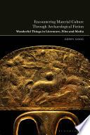 Encountering Material Culture Through Archaeological Fiction