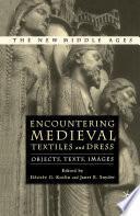 Encountering Medieval Textiles and Dress