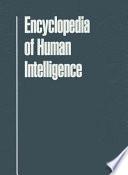 Encyclopedia of Human Intelligence
