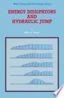 Energy Dissipators and Hydraulic Jump