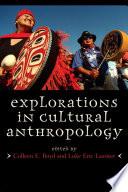 Explorations in Cultural Anthropology