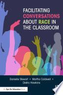 Facilitating Conversations about Race in the Classroom