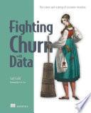 Fighting Churn with Data