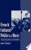 French Cultural Politics & Music