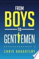 From Boys to Gentlemen