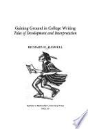 Gaining Ground in College Writing
