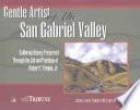 Gentle Artist Of The San Gabriel Valley