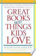 Great Books About Things Kids Love